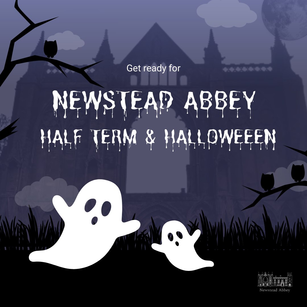 Halloween & October Half Term - Newstead Abbey