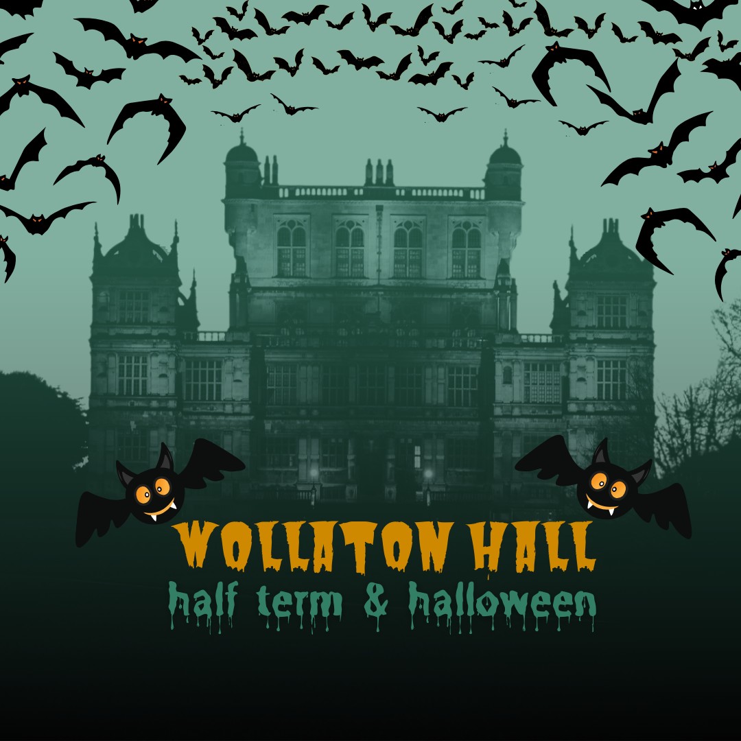 Halloween & October Half Term - Wollaton Hall