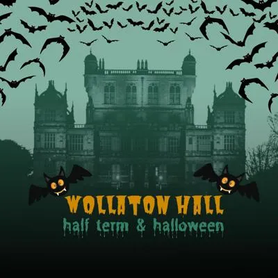 Halloween & October Half Term - Wollaton Hall