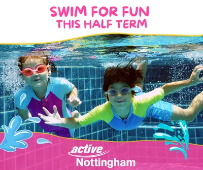 swim for fun - active Nottingham half term