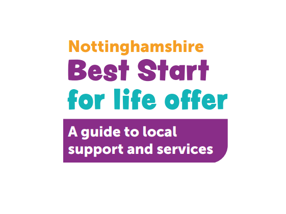 Nottinghamshire Best start for life offer. A guide to local support and services
