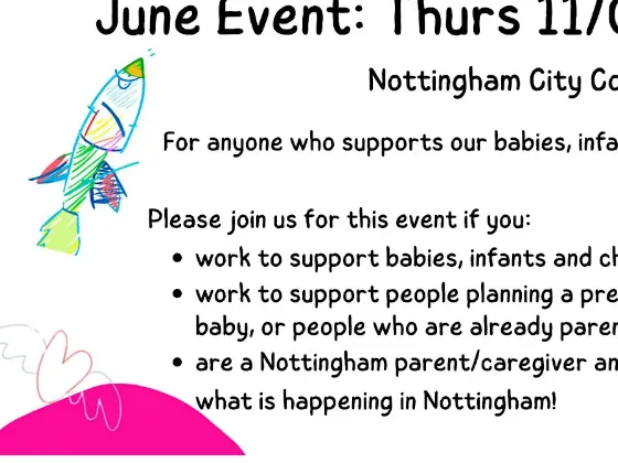 Nottingham City Best Start June event on 13/06/24, 9:00-12:30 at Nottingham City Council House for families and professionals supporting children 0-5.