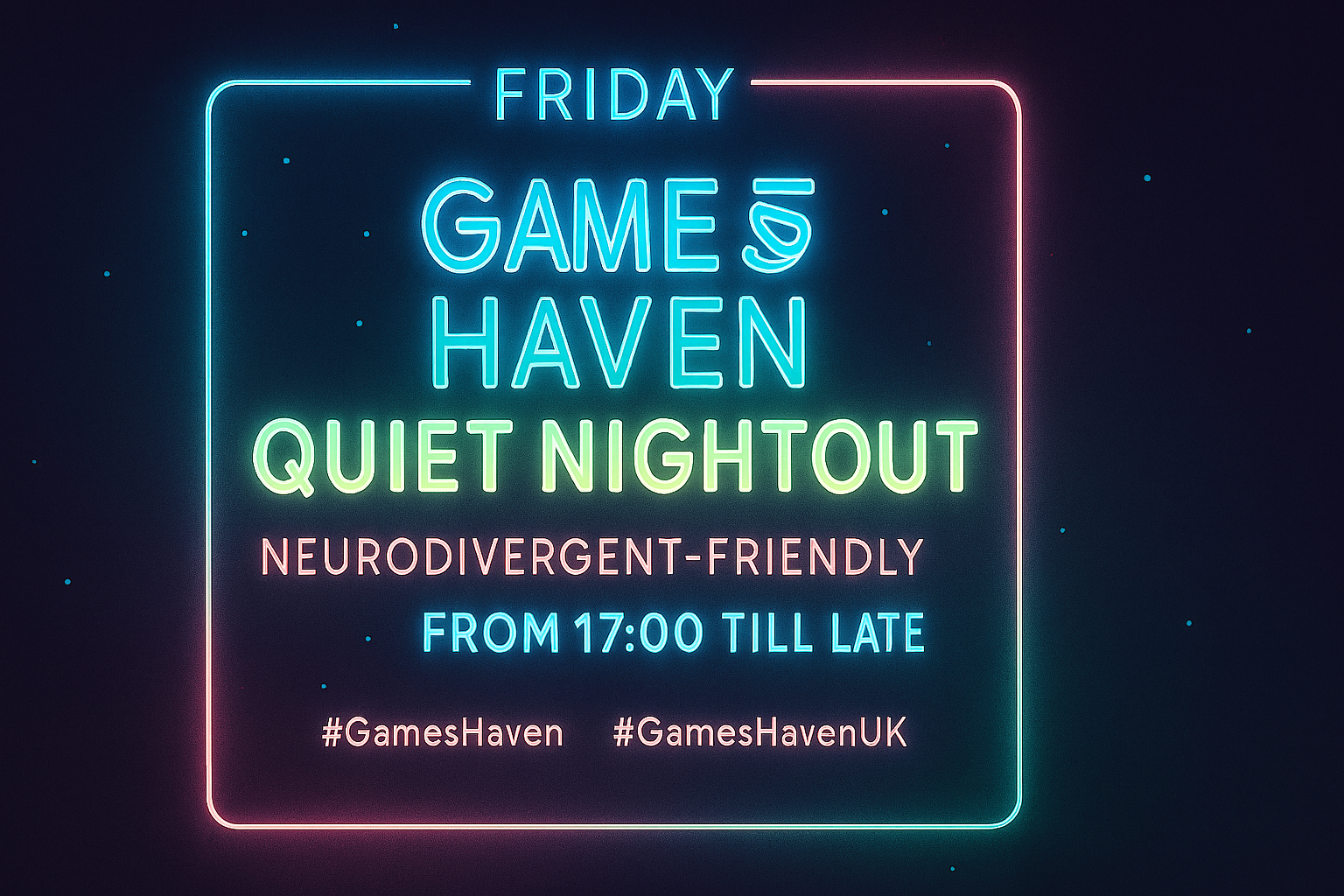 Quiet Night out Neurodiverent Friendly Gaming in Nottingham