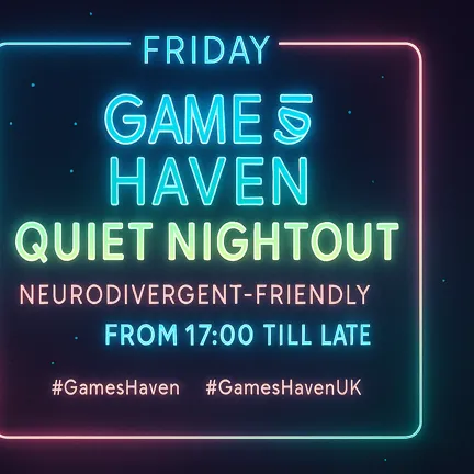 Quiet Night out Neurodiverent Friendly Gaming in Nottingham