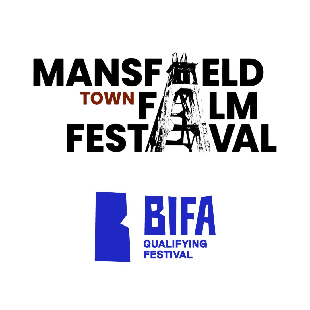 Mansfield Town Film Festival logo which features pit headstocks, plus the BIFA (British Independent Film Awards) logo