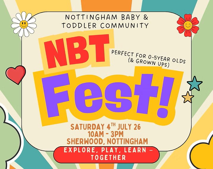 Colorful flyer for NBT Fest, a Nottingham baby and toddler community event on October 4, 2024, with cookies, play, and crafts.